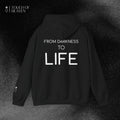 "FROM DARKNESS TO LIFE" Hoodie